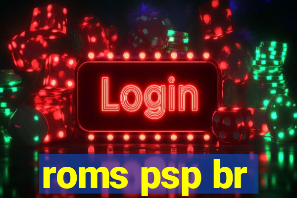 roms psp br